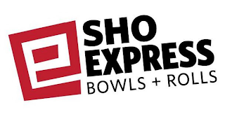 SHO EXPRESS ROLLS + BOWLS