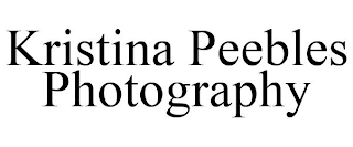 KRISTINA PEEBLES PHOTOGRAPHY