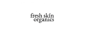 FRESH SKIN ORGANICS