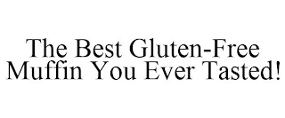 THE BEST GLUTEN-FREE MUFFIN YOU EVER TASTED!
