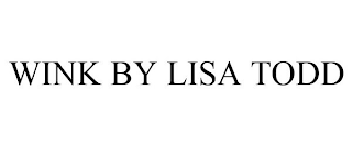 WINK BY LISA TODD