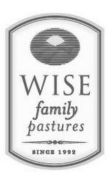 WISE FAMILY PASTURES SINCE 1992