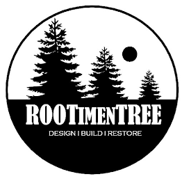 ROOTIMENTREE DESIGN I BUILD I RESTORE