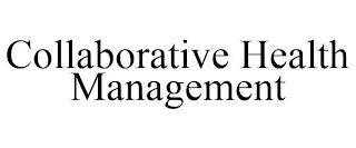 COLLABORATIVE HEALTH MANAGEMENT