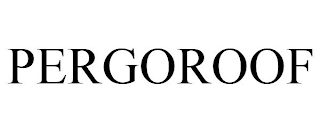 PERGOROOF