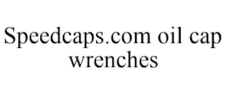 SPEEDCAPS.COM OIL CAP WRENCHES
