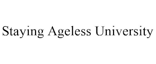 STAYING AGELESS UNIVERSITY