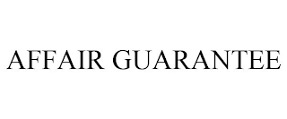 AFFAIR GUARANTEE