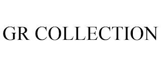 GR COLLECTION