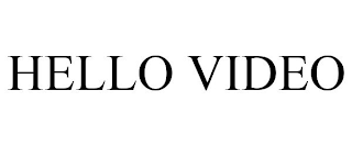 HELLO VIDEO