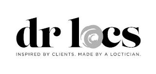 DR LOCS INSPIRED BY CLIENTS. MADE BY A LOCTICIAN.