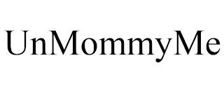 UNMOMMYME