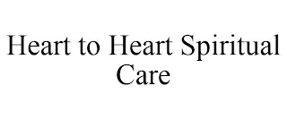 HEART TO HEART SPIRITUAL CARE