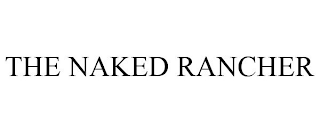 THE NAKED RANCHER