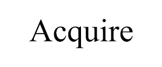 ACQUIRE