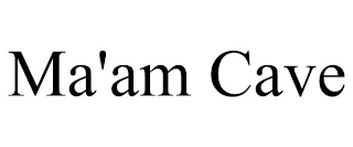 MA'AM CAVE