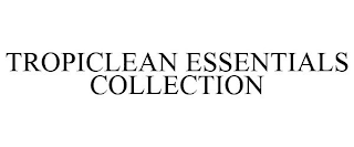 TROPICLEAN ESSENTIALS COLLECTION