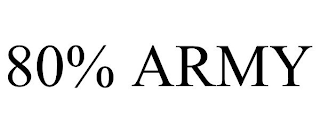 80% ARMY
