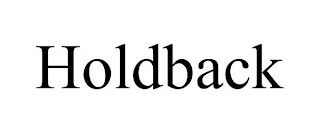 HOLDBACK