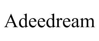 ADEEDREAM