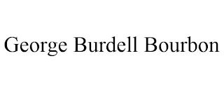 GEORGE BURDELL BOURBON