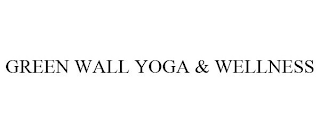 GREEN WALL YOGA & WELLNESS