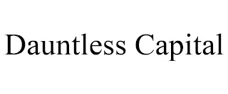 DAUNTLESS CAPITAL