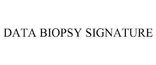 DATA BIOPSY SIGNATURE