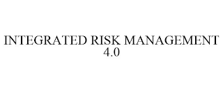 INTEGRATED RISK MANAGEMENT 4.0