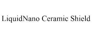 LIQUIDNANO CERAMIC SHIELD