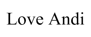 LOVE ANDI