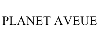 PLANET AVEUE