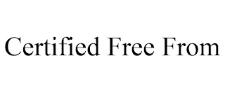 CERTIFIED FREE FROM