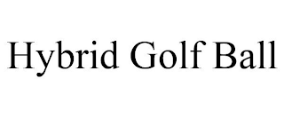 HYBRID GOLF BALL