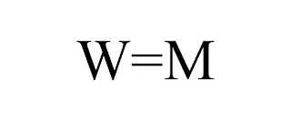 W=M