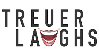 TREUER LAUGHS