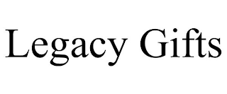 LEGACY GIFTS