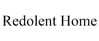 REDOLENT HOME