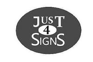 JUST 4 SIGNS