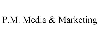 P.M. MEDIA & MARKETING