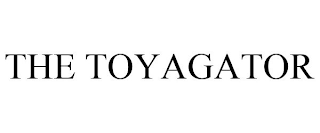 THE TOYAGATOR