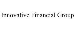 INNOVATIVE FINANCIAL GROUP