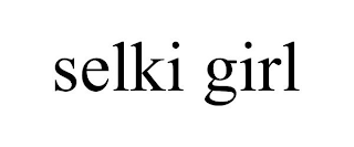 SELKI GIRL