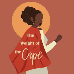 THE WEIGHT OF THE CAPE