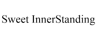 SWEET INNERSTANDING