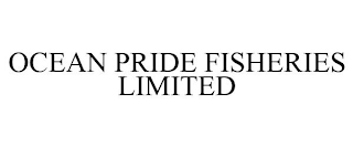 OCEAN PRIDE FISHERIES LIMITED