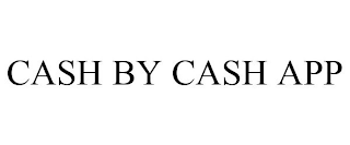 CASH BY CASH APP