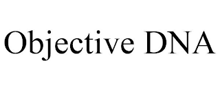 OBJECTIVE DNA