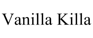 VANILLA KILLA