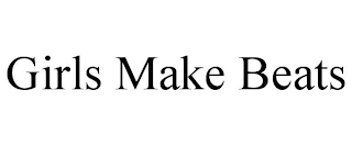 GIRLS MAKE BEATS